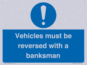 Vehicles must be reversed with a banksman